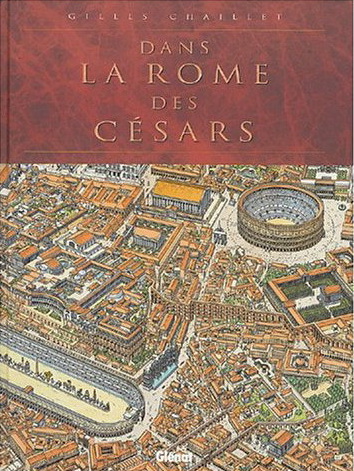 Dans la Rome des Césars - GILLES CHAILLET