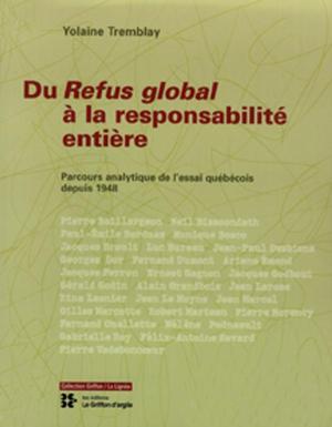 Du refus global à la responsabilité entière : parcours analytique - YOLAINE TREMBLAY