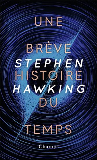 Une brève histoire du temps : du big bang aux trous noirs N. éd. collector - STEPHEN HAWKING