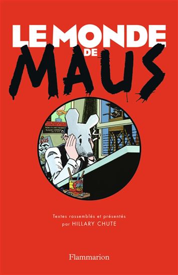 Le Monde de Maus - HILLARY L CHUTE