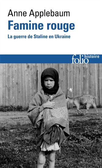 Famine rouge : la guerre de Staline en Ukraine - ANNE APPLEBAUM