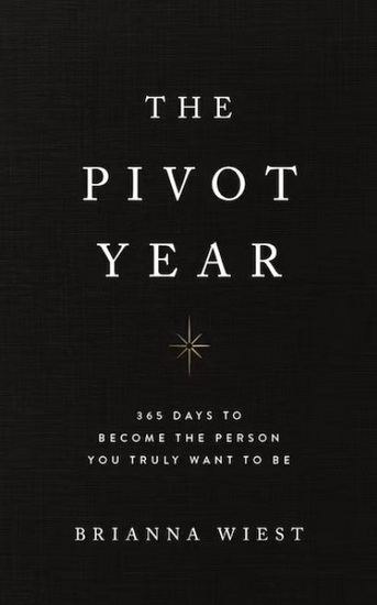 The Pivot year - BRIANNA WIEST