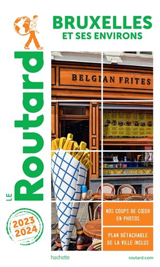 Bruxelles et ses environs : 2023-2024 - PHILIPPE GLOAGUEN