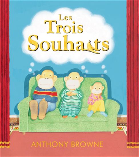 Les Trois souhaits - ANTHONY BROWNE