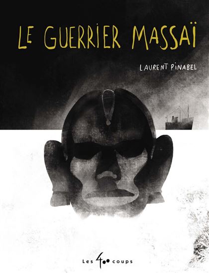 Le Guerrier massaï - LAURENT PINABEL