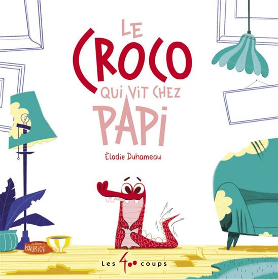 Le Croco qui vit chez papi - ÉLODIE DUHAMEAU