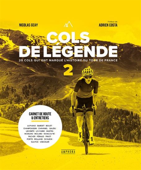 Cols de légende T.02 20 cols qui ont marqué l&#39;histoire du tour de France - NICOLAS GEAY