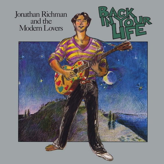 Back In Your Life - JONATHAN RICHMAN & THE MODERN LOVERS