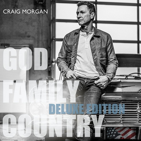 God, Family, Country (Éd. Deluxe) - CRAIG MORGAN