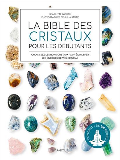 La Bible des cristaux pour les débutants - LISA BUTTERWORTH