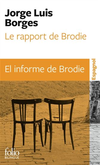 Le Rapport de Brodie /El informe de Brodie - JORGE LUIS BORGES