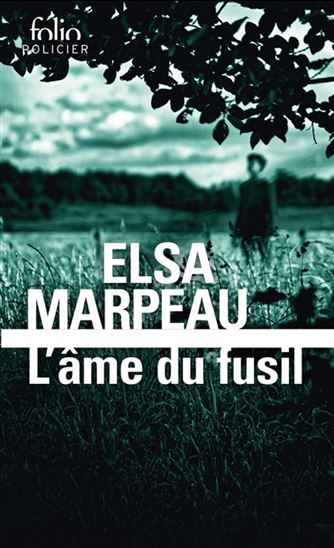 L&#39;Âme du fusil - ELSA MARPEAU
