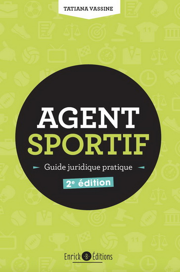 Agent sportif : mandat sportif : guide juridique pratique 2e éd. - TATIANA VASSINE