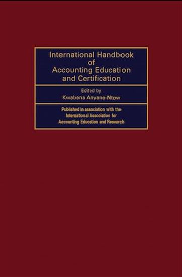 International Handbook of Accounting Education and Certification - KWABENA ANYANE-NTOW