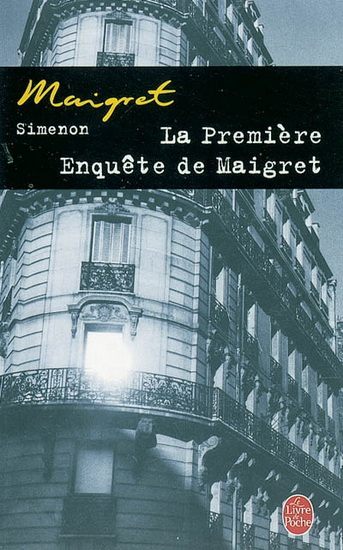 La Première enquête de Maigret - GEORGES SIMENON