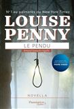 Le Pendu - LOUISE PENNY