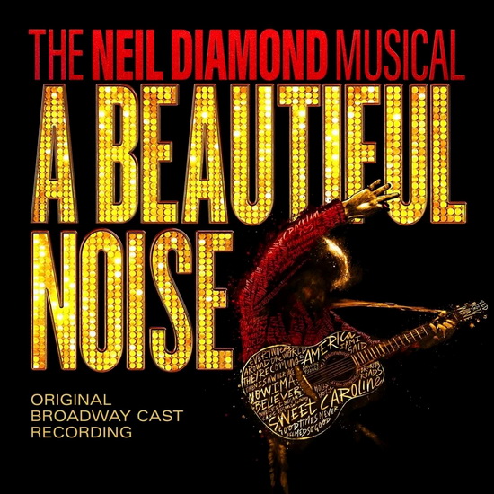 A Beautiful Noise: The Neil Diamond Musical - BROADWAY CAST RECORDING