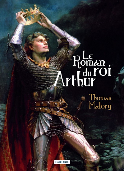 Le Roman du roi Arthur N. éd. - THOMAS MALORY