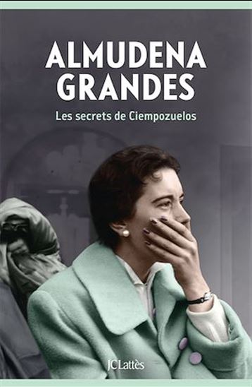 Les Secrets de Ciempozuelos - ALMUDENA GRANDES