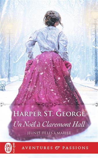 Jeunes filles à marier T.03 Un Noël à Claremont Hall - HARPER ST GEORGE