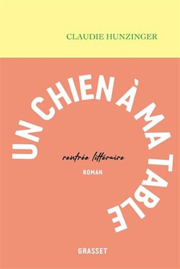 Un chien à ma table - CLAUDIE HUNZINGER