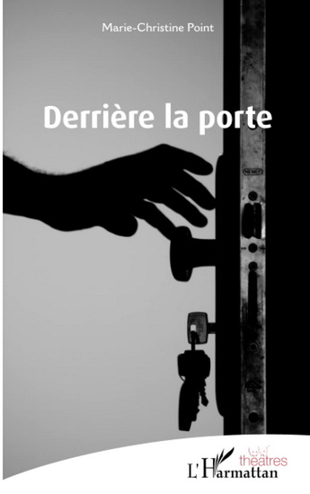 Derrière la porte - MARIE-CHRISTINE POINT