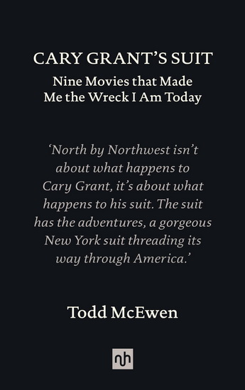 Cary Grant’s Suit - TODD MCEWEN