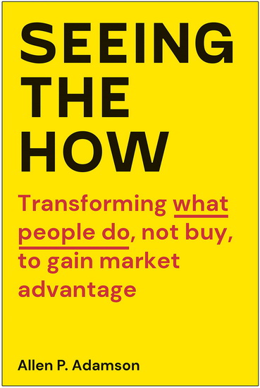 Seeing the How - ALLEN P ADAMSON