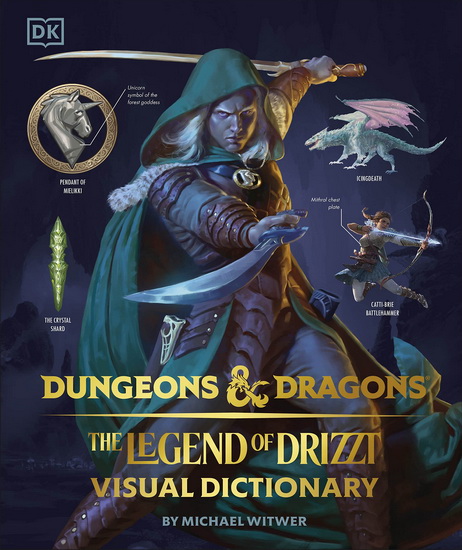 Dungeons & Dragons The Legend of Drizzt Visual Dictionary - MICHAEL WITWER