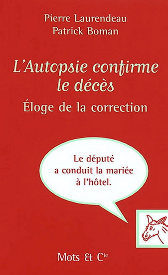 L'Autopsie confirme le décès - PIERRE LAURENDEAU