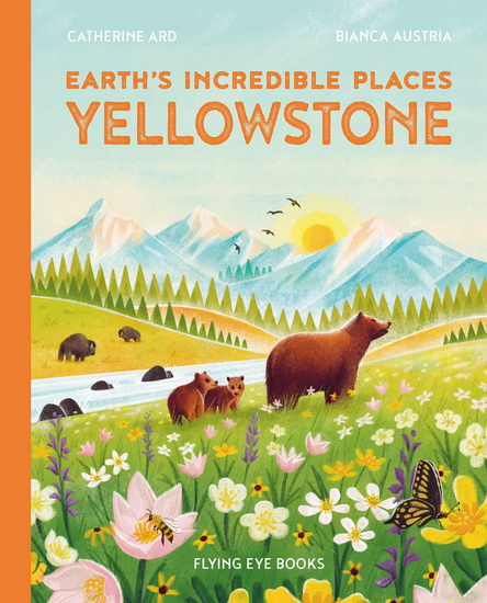 Earth's Incredible Places: Yellowstone - CATH ARD - BIANCA AUSTRIA