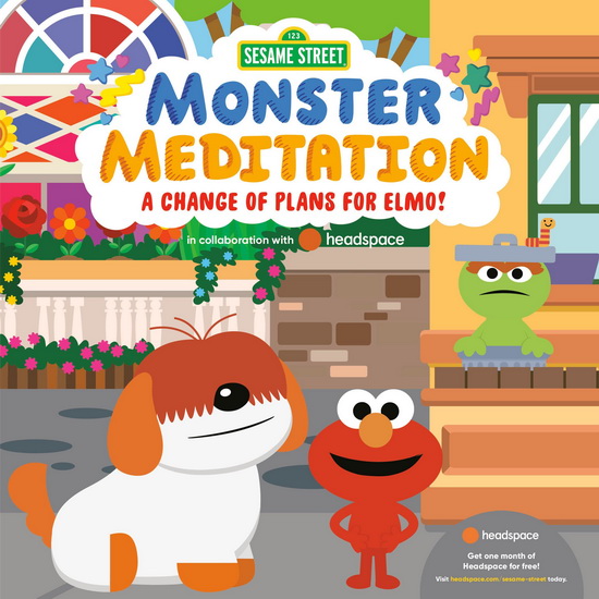 A Change of Plans for Elmo!: Sesame Street Monster Meditation in collaboration with Headspace - COLLECTIF