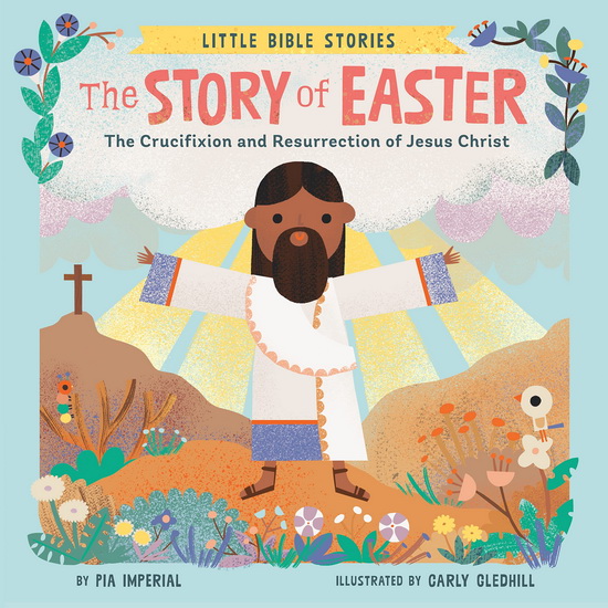 The Story of Easter - PIA IMPERIAL - CARLY GLEDHILL