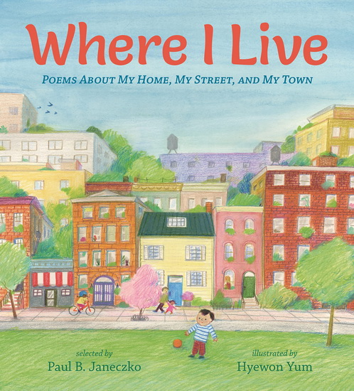 Where I Live - PAUL B JANECZKO - HYEWON YUM