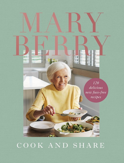 Cook and Share - MARY BERRY