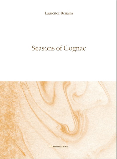 Seasons of Cognac - LAURENCE BENAÏM - AURORE DE LA MORINERIE