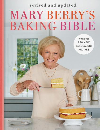 Mary Berry&#39;s Baking Bible, Revised and Updated - MARY BERRY
