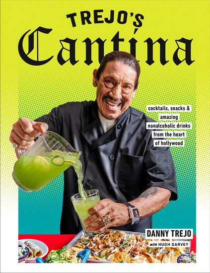 Trejo&#39;s Cantina - DANNY TREJO - HUGH GARVEY