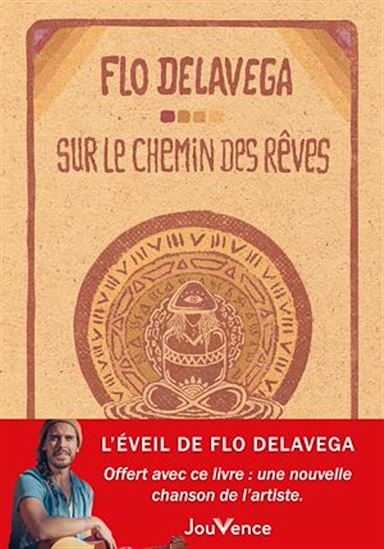 Sur le chemin des rêves - FLO DELAVEGA