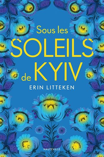 Sous les soleils de Kyiv - ERIN LITTEKEN