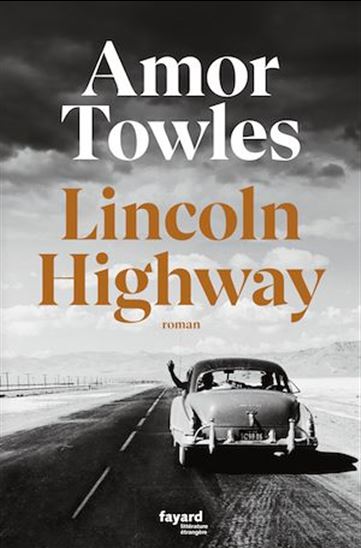 Lincoln Highway - AMOR TOWLES
