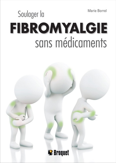 Soulager la fibromyalgie sans médicaments N. éd. - MARIE BORREL