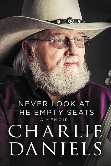 Never Look at the Empty Seats - CHARLIE DANIELS