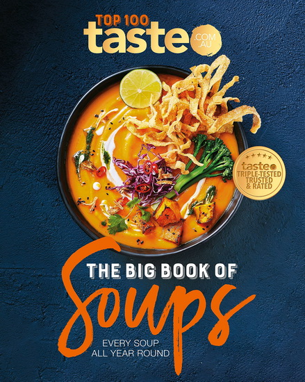 The Big Book of Soups: Every soup all year round - COLLECTIF