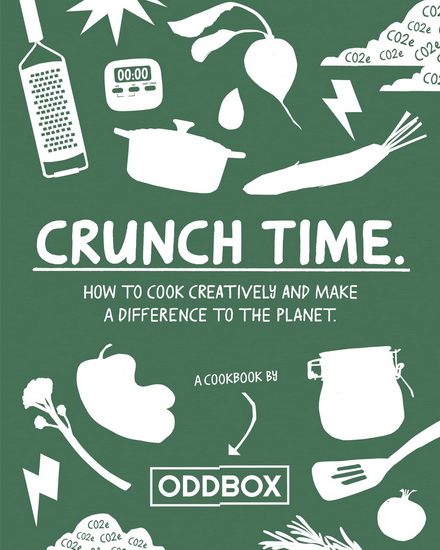 Crunch Time: How to cook creatively and make a difference to the planet - COLLECTIF