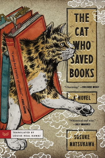 The Cat Who Saved Books - SOSUKE NATSUKAWA - LOUISE HEAL KAWAI