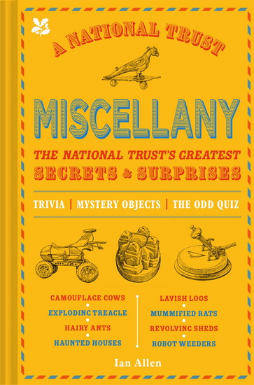A National Trust Miscellany: The National Trust's Greatest Secrets & Surprises (National Trust) - IAN ALLEN