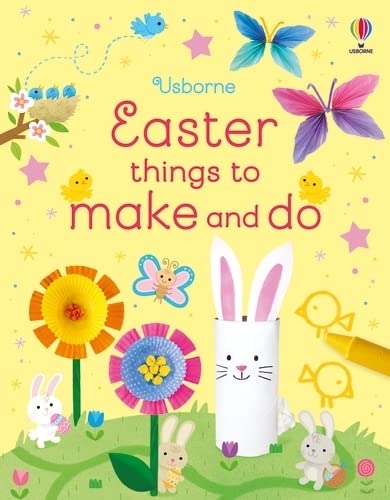 Easter Things to Make and Do - KATE NOLAN