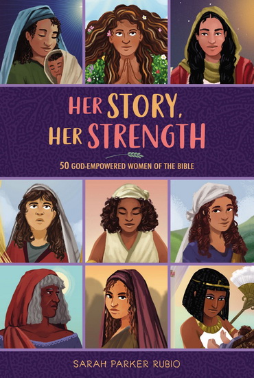 Her Story, Her Strength - SARAH PARKER RUBIO