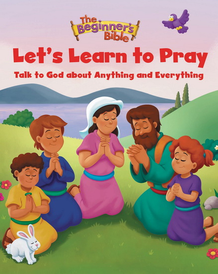 The Beginner&#39;s Bible Let&#39;s Learn to Pray - COLLECTIF